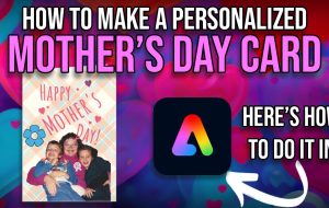 I made this Mother’s Day Card with AI – here’s how to personalize yours